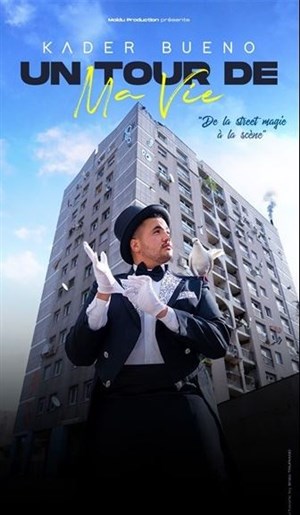 Affiche de Kader Bueno dans Un tour de ma vie