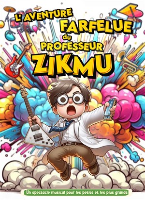 Affiche de L'aventure Farfelue du professeur Zikmu
