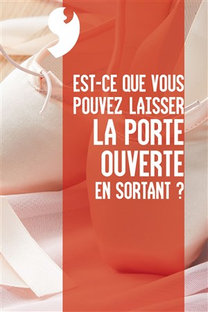 Affiche de Est-ce que vous pouvez laisser la porte ouverte en sortant ?