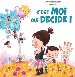 Affiche de Julia Orcet dans C'est moi qui décide !
