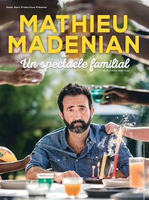 Affiche de Mathieu Madénian dans Un spectacle familial