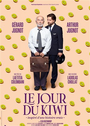 Affiche de Le jour du kiwi | avec Gérard Jugnot, Arthur Jugnot et Florence Pernel