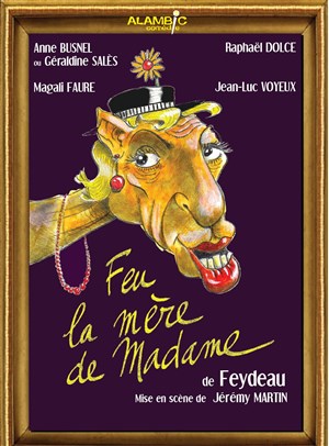 Affiche de Feu la mère de madame