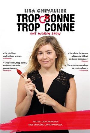 Affiche de Lisa Chevallier dans Trop conne, trop conne