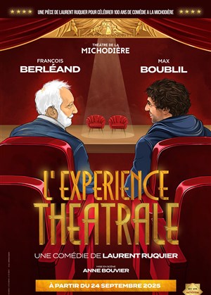 L'Expérience théâtrale | avec François Berléand et Max Boublil