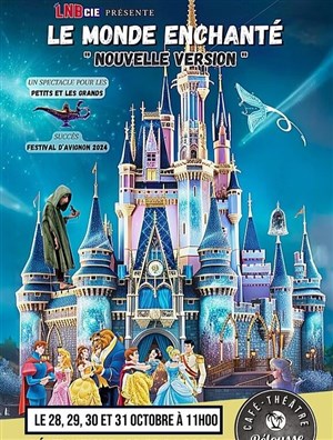 Le Monde Enchanté | Nouvelle Version