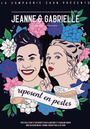 Jeanne et Gabrielle reposent en pestes