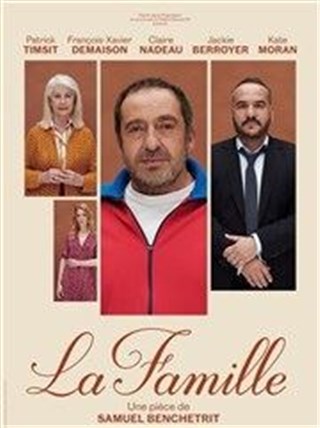 Event La famille | avec Patrick Timsit, François-Xavier Demaison et Claire Nadeau Cover Image