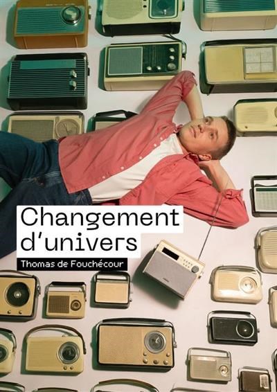 Photo Thomas de Fouchécour dans Changement d'univers