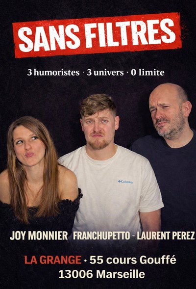 Photo Joy Monnier, Franchupetto et Laurent Perez dans Sans filtres