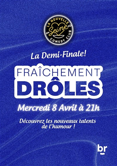 Photo Fraîchement Drôles : La Demi-Finale !