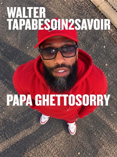 Photo Walter Tapabesoin2savoir dans Papa Ghettosorry