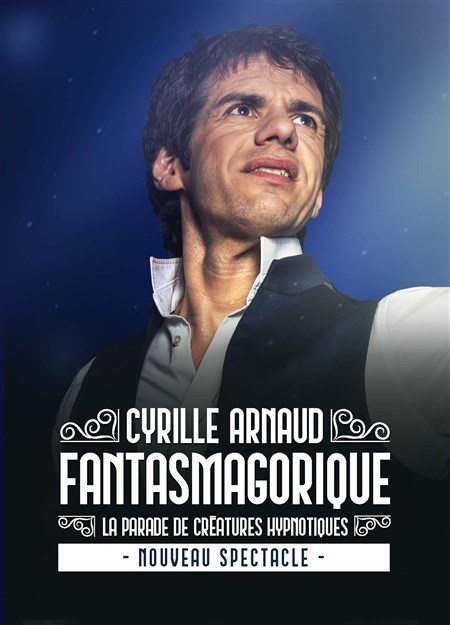 Photo Cyrille Arnaud dans Fantasmagorique