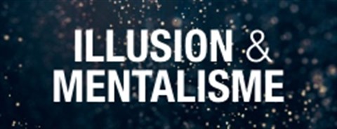 Illusion & Mentalisme