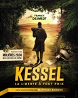 Kessel, la liberté à tout prix