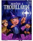 Bienvenue à Trouillarde