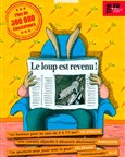 Le loup est revenu ! Le loup est revenu !
