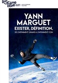 Yann Marguet dans Exister, définition