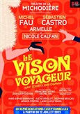 Le Vison Voyageur | avec Michel Fau, Sébastien Castro et Armelle
