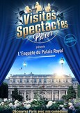Les Visites-Enquêtes : L'Enquête du Palais Royal