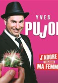 Yves Pujol dans J'adore toujours ma femme