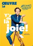 Micha�l Hirsch dans Y'a de la joie !