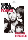 Guillaume Fosko dans Daron fragile