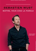 S�bastien Wust dans Ma�tre vous avez la parole