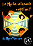 Le moule de la poule c'est l'oeuf