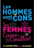 Les hommes sont cons les femmes casse-couilles