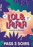 Festival Lol et Lalala | Pass 3 Soirs