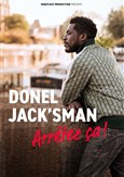 Donel Jack'sman dans Arr�tez �a !