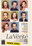 La V�rit� | avec St�phane De Groodt, Sylvie Testud, Clotilde Courau et St�phane Facco