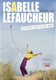Isabelle Lefaucheur dans J'esp�re que tu vas bien