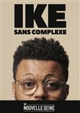 Ike dans Sans Complexe
