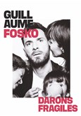 Guillaume Fosko dans Darons fragiles