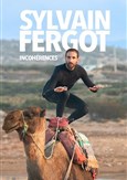 Sylvain Fergot dans Incoh�rences