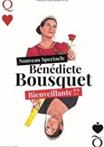 B�n�dicte Bousquet dans Bienveillante !?