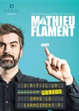 Mathieu Flament dans Y'a-t-il un pilote dans le changement ?