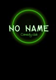 No Name Comedy Club