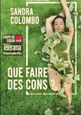 Sandra Colombo dans Que faire des cons ?