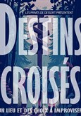 Destins croiss : un lieu et des choix  improviser