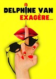 Delphine Van exag�re
