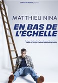 Matthieu Nina dans En bas de l'�chelle
