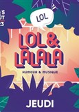 Festival Lol et Lalala | Pass Jeudi Soir Lol