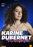 Karine Dubernet dans Perlimpinpin