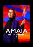 Amaia dans Tel un ph�nix !