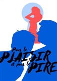 Pour le plaisir et pour le pire