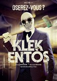 Klek Entos dans Oserez-vous ?