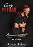 Greg Petras | Nouveau spectacle en rodage